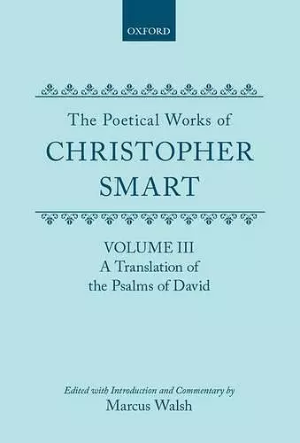 The Poetical Works of Christopher Smart: Volume III. A Translation of the Psalms of David cover