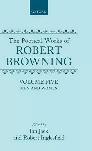 The Poetical Works of Robert Browning: Volume V. Men and Women cover