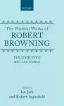 The Poetical Works of Robert Browning: Volume V. Men and Women cover