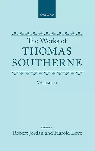 The Works of Thomas Southerne: Volume II cover