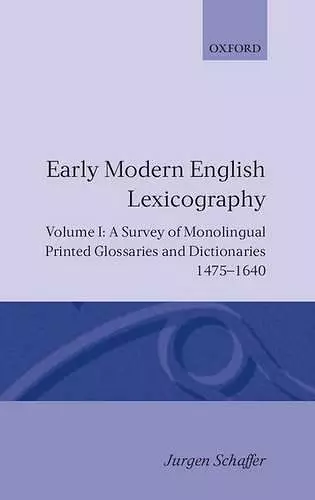 Early Modern English Lexicography: Volume I cover