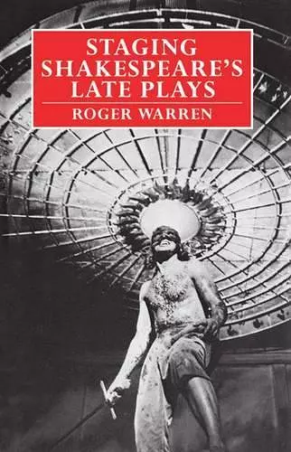 Staging Shakespeare's Late Plays cover