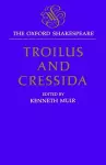 The Oxford Shakespeare: Troilus and Cressida cover