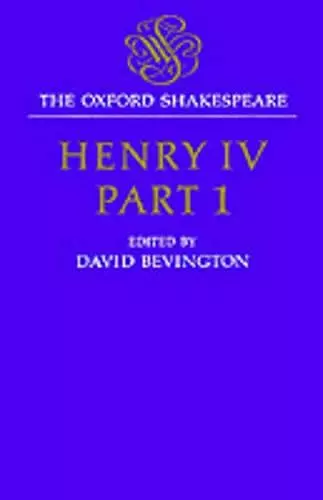 The Oxford Shakespeare: Henry IV, Part One cover