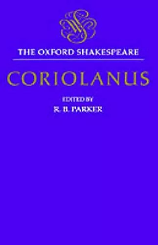 The Oxford Shakespeare: The Tragedy of Coriolanus cover