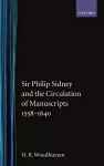 Sir Philip Sidney and the Circulation of Manuscripts, 1558-1640 cover