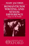 Romanticism, Writing, and Sexual Difference cover