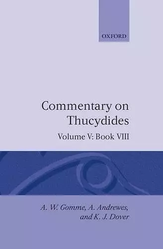 An Historical Commentary on Thucydides: Volume 5. Book VIII cover