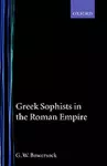 Greek Sophists in the Roman Empire cover