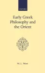 Early Greek Philosophy and the Orient cover