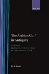 The Arabian Gulf in Antiquity: Volume II: From Alexander the Great to the Coming of Islam cover