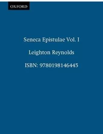 Seneca Epistulae Vol. I cover