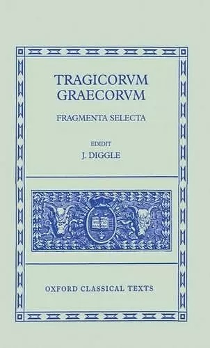 Tragicorum Graecorum Fragmenta Selecta cover