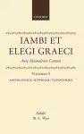 Iambi et Elegi Graeci: Ante Alexandrum Cantati cover