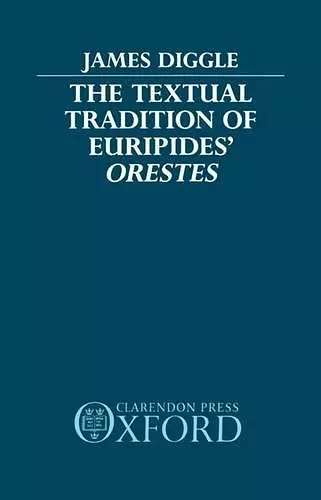 The Textual Tradition of Euripides' Orestes cover