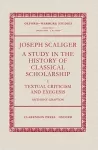 Joseph Scaliger: I: Textual Criticism and Exegesis cover
