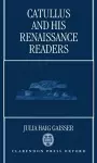 Catullus and His Renaissance Readers cover