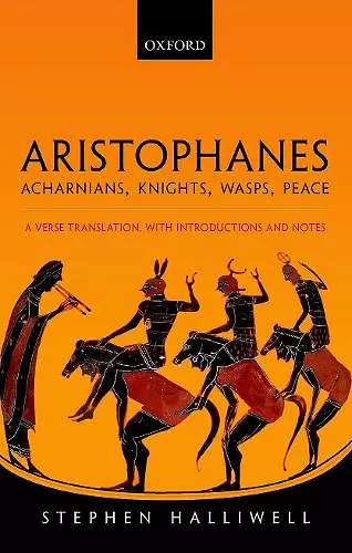 Aristophanes: Acharnians, Knights, Wasps, Peace cover