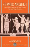 Comic Angels and Other Approaches to Greek Drama through Vase-Paintings cover