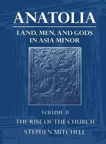 Anatolia: Volume II: The Rise of the Church cover