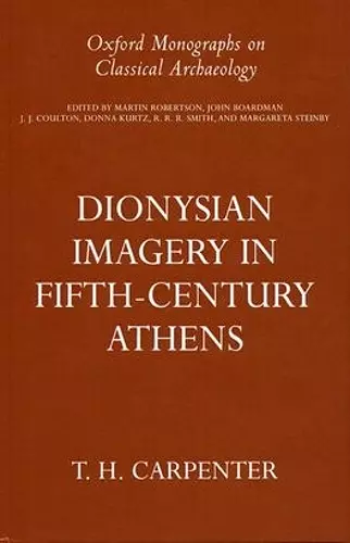 Dionysian Imagery in Fifth-Century Athens cover