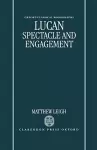 Lucan: Spectacle and Engagement cover