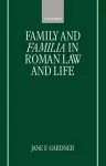 Family and Familia in Roman Law and Life cover