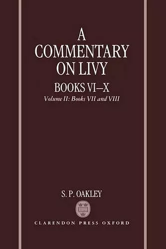 A Commentary on Livy, Books VI-X: Volume II: Books VII-VIII cover