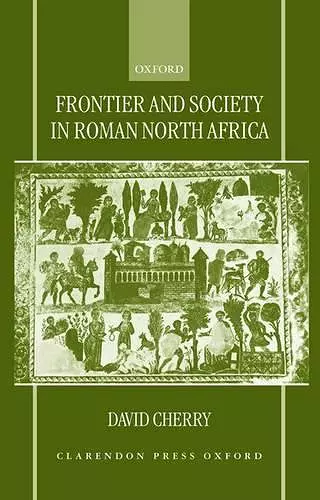 Frontier and Society in Roman North Africa cover