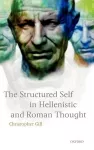 The Structured Self in Hellenistic and Roman Thought cover