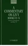 A Commentary on Livy, Books VI-X: Volume I: Introduction and Book VI cover