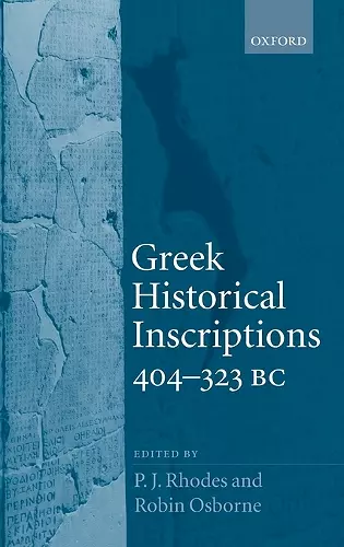 Greek Historical Inscriptions, 404-323 BC cover