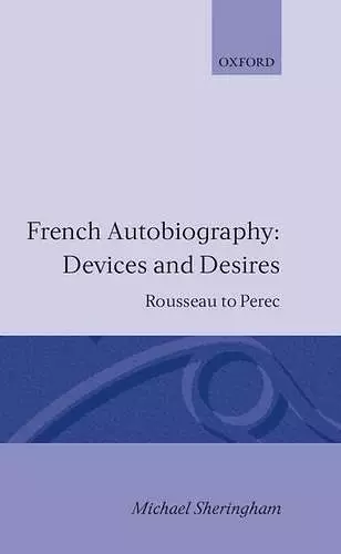 French Autobiography: Devices and Desires cover