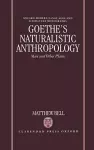 Goethe's Naturalistic Anthropology cover
