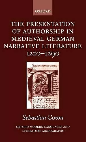 The Presentation of Authorship in Medieval German Literature 1220-1290 cover