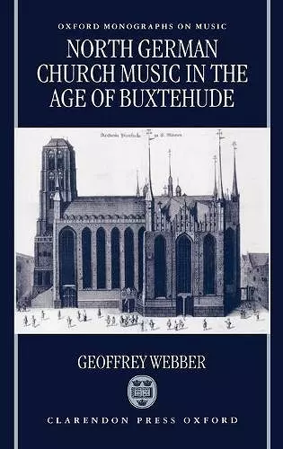 North German Church Music in the Age of Buxtehude cover