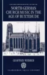 North German Church Music in the Age of Buxtehude cover