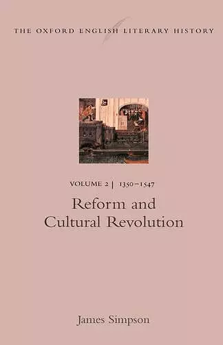 The Oxford English Literary History: Volume 2: 1350-1547: Reform and Cultural Revolution cover