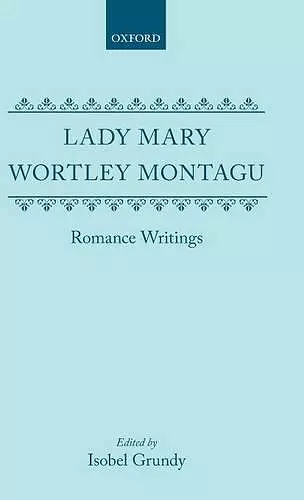 Lady Mary Wortley Montagu: Romance Writings cover