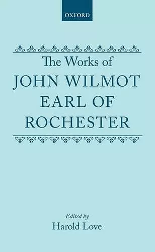 The Works of John Wilmot, Earl of Rochester cover