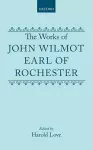 The Works of John Wilmot, Earl of Rochester cover