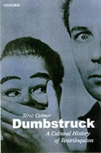 Dumbstruck - A Cultural History of Ventriloquism cover