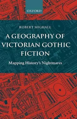 A Geography of Victorian Gothic Fiction cover