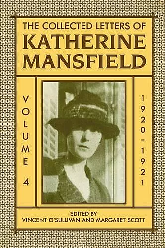 The Collected Letters of Katherine Mansfield: Volume IV: 1920-1921 cover