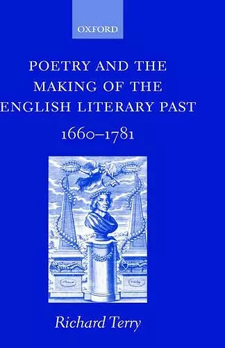 Poetry and the Making of the English Literary Past cover