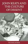 John Keats and the Culture of Dissent cover