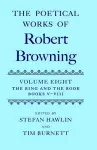 The Poetical Works of Robert Browning: Volume VIII. The Ring and the Book, Books V-VIII cover