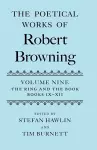 The Poetical Works of Robert Browning Volume IX: The Ring and the Book, Books IX-XII cover