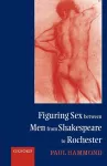 Figuring Sex between Men from Shakespeare to Rochester cover