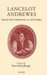 Lancelot Andrewes: Selected Sermons and Lectures cover